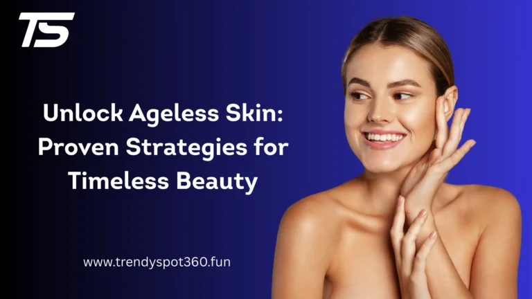 Ageless Skin