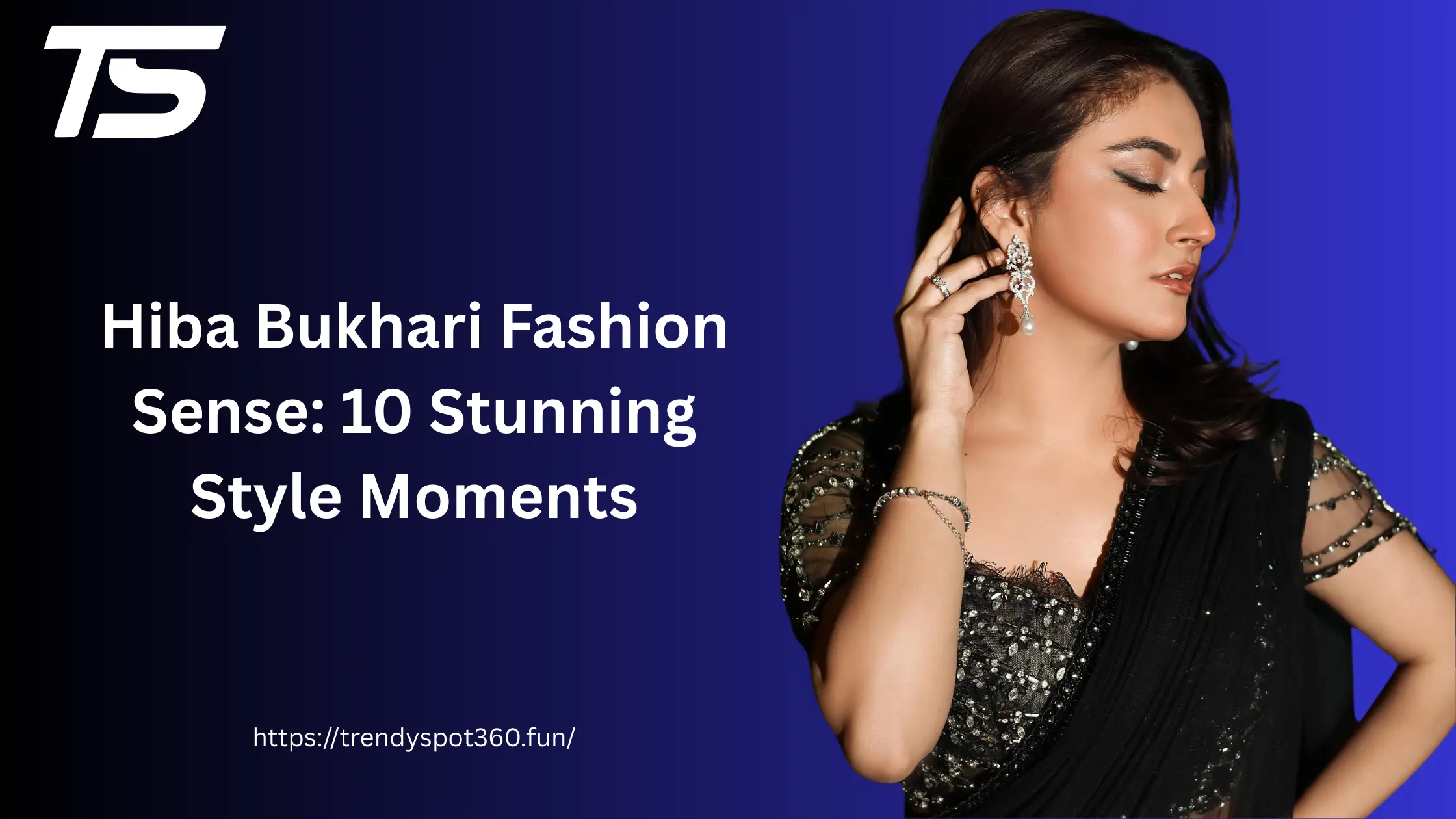 Hiba Bukhari Fashion Sense